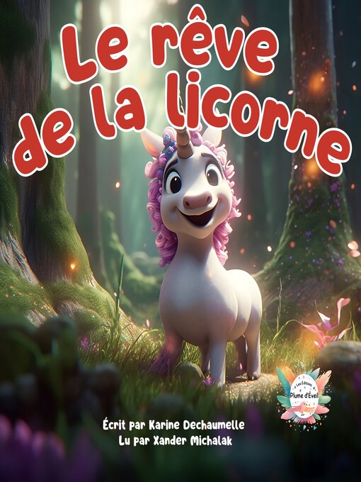 Title details for Le rêve de la licorne by Karine Dechaumelle - Available